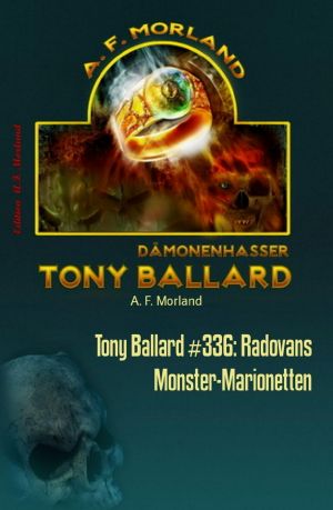 [Tony Ballard 336] • Radovans Monster-Marionetten